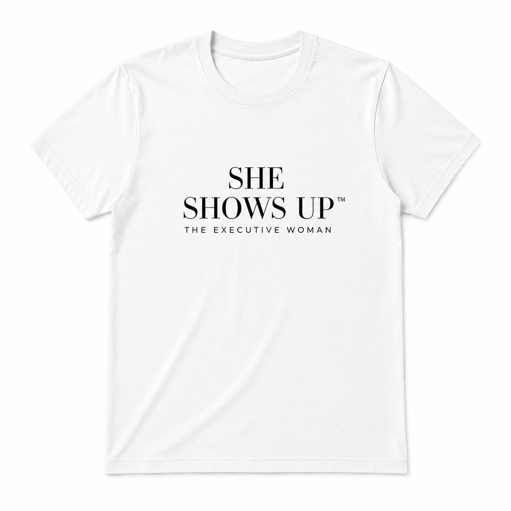 She Shows Up Tee